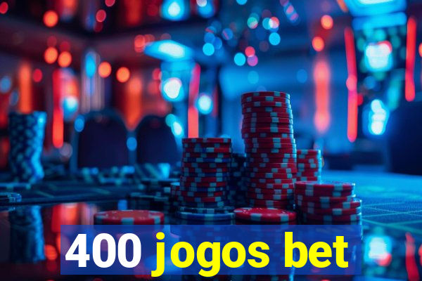 400 jogos bet